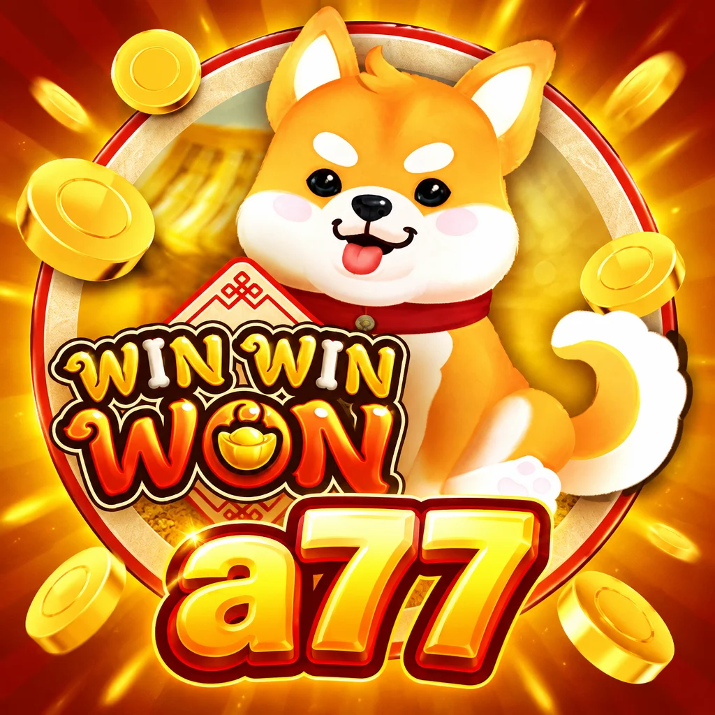 a77 · Win Win Won
